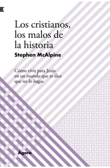 Los Cristianos, los Malos de la Historia