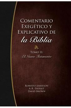 Comentario Exegético y Explicado de la Biblia: Nuevo Testamento