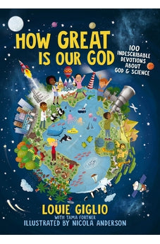 Image of How Great Is Our God: 100 Indescribable Devotions About God and Science (Indescribable Kids)