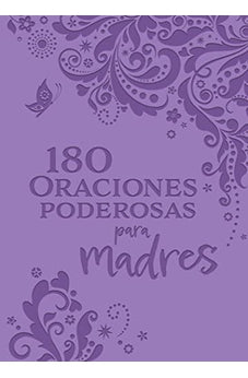 180 Oraciones Poderosas para Madres