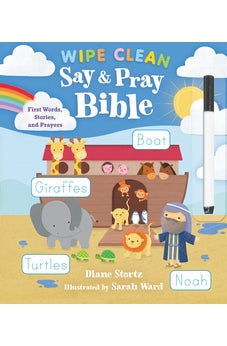 Say and Pray Bible Wipe Clean: First Words, Stories, and Prayers