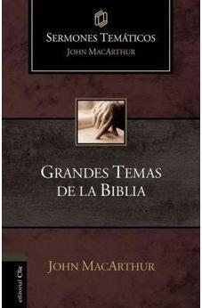 Grandes TeMás de la Biblia Sermones Tematicos MacArthur